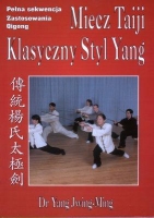 MIECZ TAIJI, KLASYCZNY STYL YANG, Dr Yang Jwing-Ming